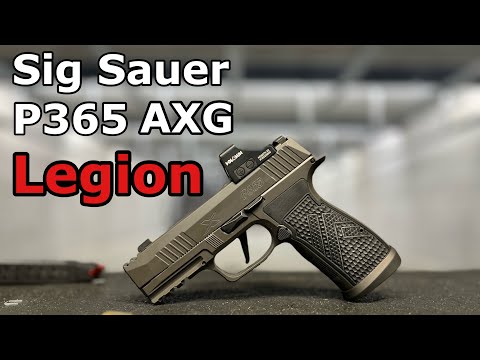 Sig P365 AXG Legion | How good is it?