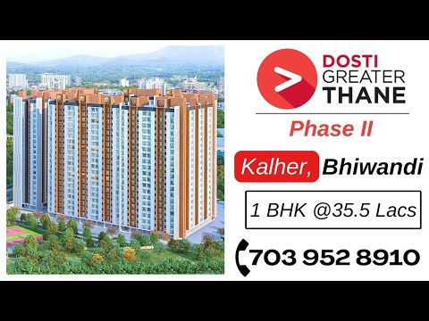 Dosti Greater Thane 2 Kalher, Bhiwandi | Location Walkthrough