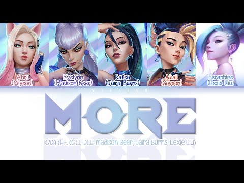 K/DA - MORE (ft. (G)I-DLE, Madison Beer, Jaira Burns, Lexie Liu) [Color coded lyrics Han/Rom/Eng]