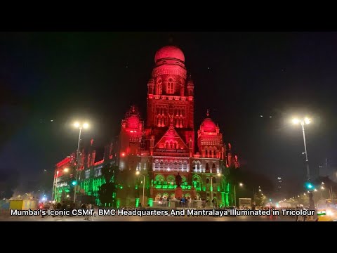 BMC Headquarters Illuminated in Tricolour🇮🇳 lights. | Life In Mumbai Official