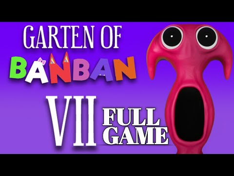 Garten of Banban 7 - Full Game Uncut Walkthrough Gameplay