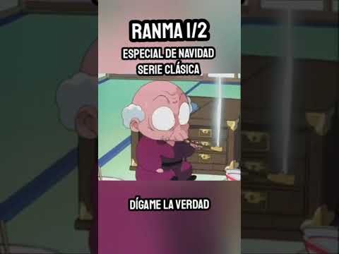 Dígame la VERDAD - ESPECIAL de NAVIDAD Ranma 1/2 Serie Clásica