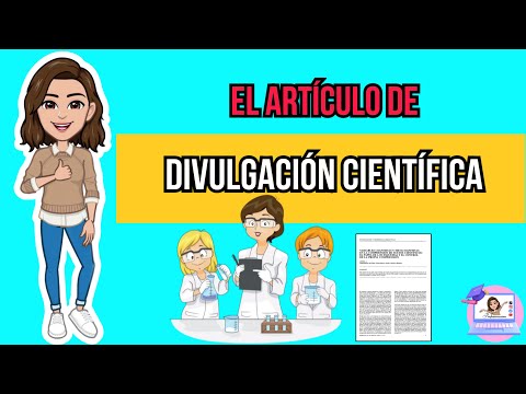 ✅​EL ARTÍCULO DE DIVULGACIÓN CIENTÍFICA | 📝​​ ESTRUCTURA, FUNCIÓN Y CARACTERISTICAS