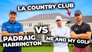 Can Me And My Golf BEAT Padraig Harrington In A 9 Hole Match At LACC?!