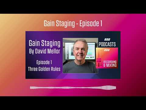 Gain Staging - Episode 1 | Podcast