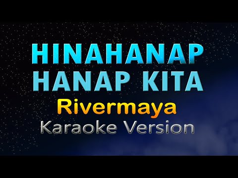 HINAHANAP-HANAP KITA- Rivermaya (HD Karaoke)