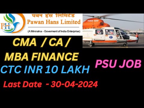 PAWAN HANS LIMITED || ASSISTANT MANAGER (F&A) || CMA | CA | MBA FINANCE | PSU JOB | GOVT. JOB #yt