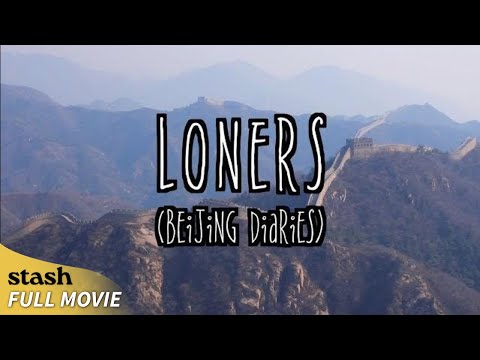 Loners (Beijing Diaries) | Arthouse Drama | Full Movie | Self Discovery