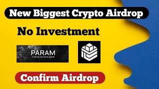 New Biggest Crypto Airdrop | New Free Airdrop | $Param Airdrop Free