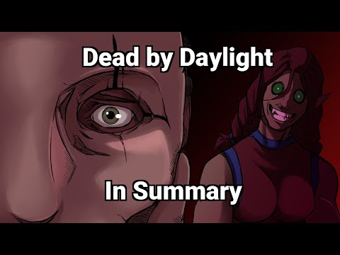 Dead by Daylight in Summary