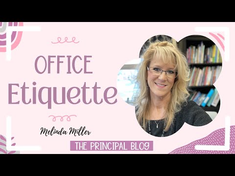 Office Etiquette 101 For The Principal's Office