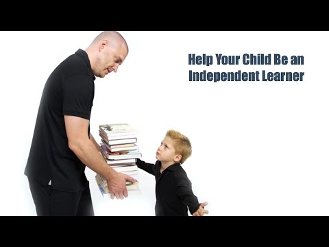 Help Your Child be an Independent Learner