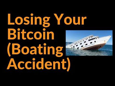 Losing Your Bitcoin In A Boating Accident