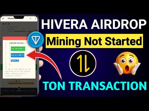 Hivera airdrop mining not running || Hivera airdrop ton transaction || Hivera airdrop new Update