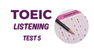 TOEIC Listening Test 5 (2024) #toeic #toeiclistening #toeicexercises