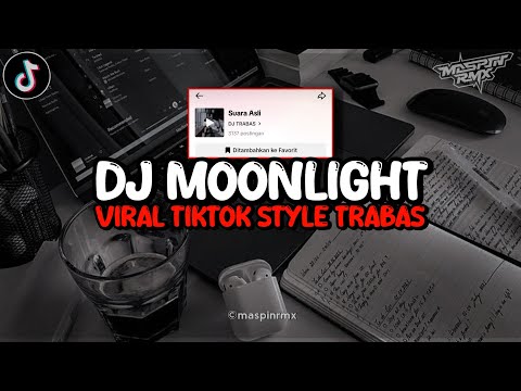 Dj Moonlight Santuy Viral Tiktok Style Trabas Yang Kalian Cari