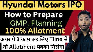 Hyundai Motors IPO Details🔥 | 100% Allotment Strategy | Massive 25000 Crore | Latest IPO GMP