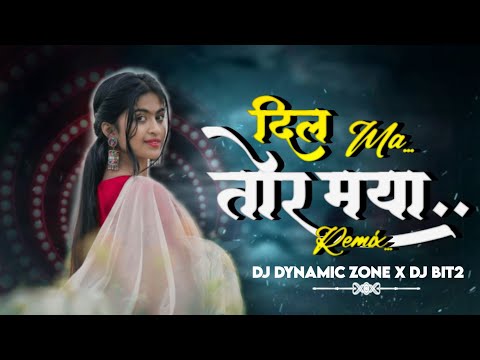 DIL MA TOR MAYA (CG-REMIX)__DJ DYNAMIC ZONE __DJ BIT2