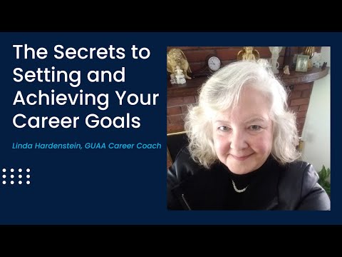 The Secrets to Setting and Achieving Your Career Goals