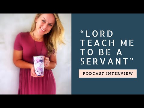 Podcast Interview on Being a Servant