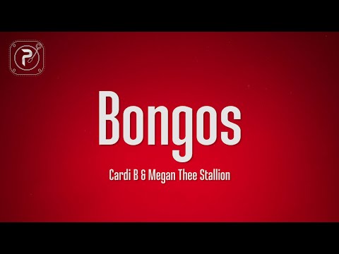 Cardi B - Bongos (Lyrics) (feat. Megan Thee Stallion)