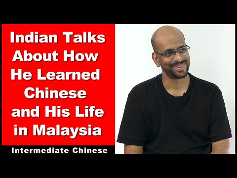 Indian Talks About How He Learned Chinese and His Life in Malaysia - Intermediate Chinese