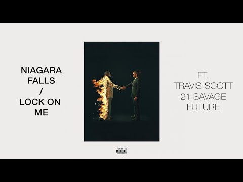 Niagara Falls x Lock On Me - Metro Boomin ft. Travis Scott, 21 Savage & Future