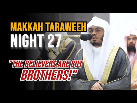 Surah Hujurat Full | Sheikh Yasser Dossary | Makkah Taraweeh 2023 | Night 27