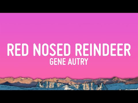 Gene Autry - Rudolph the Red-Nosed Reindeer (Lyrics)