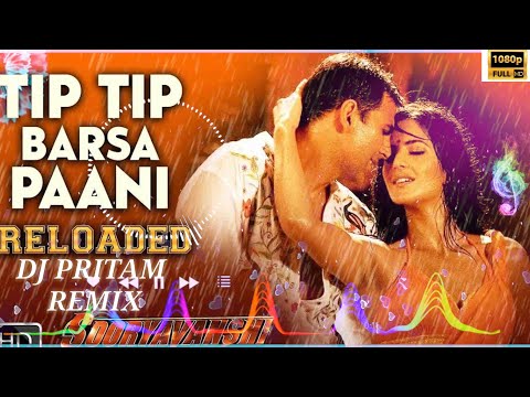 Tip tip barsa pani reloaded new version 2021 dj Pritam remix|