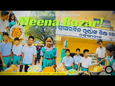 A Food Exhibition “Meena Bazar” | Org. by Sri Aurobindo Integral Education Centre | Dhenkanal Times