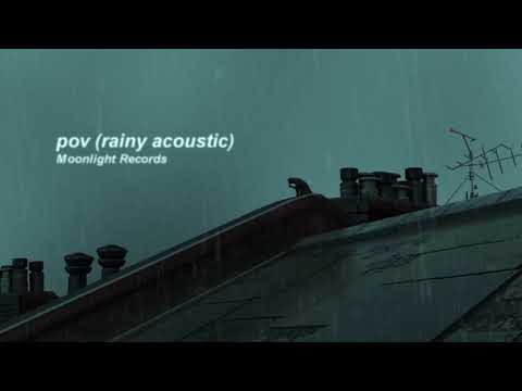 Ariana Grande - pov (rainy acoustic)