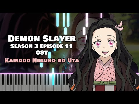 (Full) Demon Slayer Season 3 EP11 OST 『Kamado Nezuko no Uta』Go Shiina feat. Nami Nakagawa [piano]