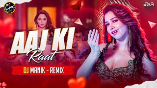 Aaj Ki Raat Remix: Dj Manik 2024 | Stree 2 | Bollywood Hindi Dj Song Remix 2024