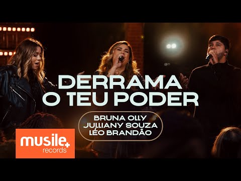 Bruna Olly, Julliany Souza e Léo Brandão - Derrama o Teu Poder (Ao Vivo)