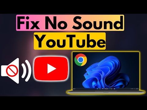 How to Fix No Sound on YouTube Windows 11 | How to Fix No Sound on YouTube Chrome 2024