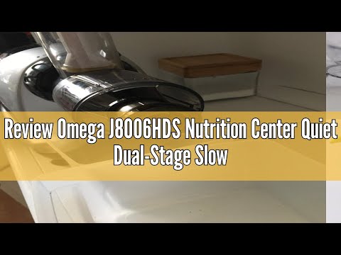 Review Omega J8006HDS Nutrition Center Quiet Dual-Stage Slow Speed Masticating Juicer Makes Fruit an