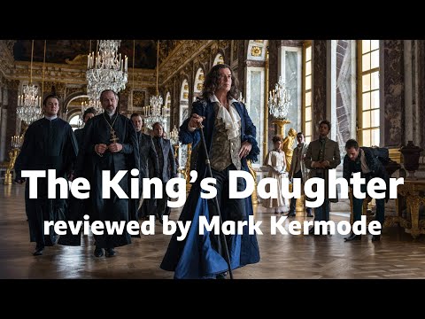 The King's Daughter reviewed by Mark Kermode