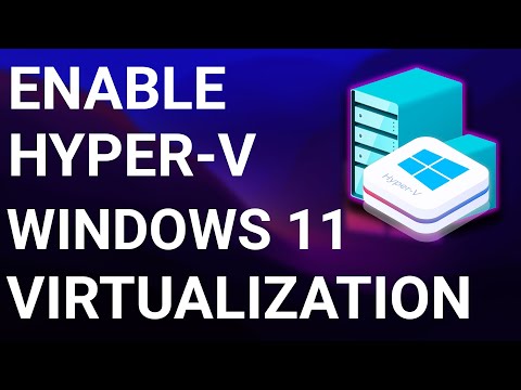 How To Enable Hyper-V Manager on Windows 11