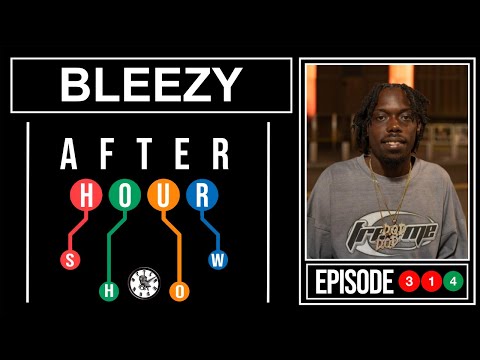 Bleezy - After hour show performance #314