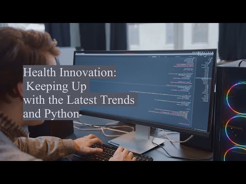 The Latest Trends in Health Innovation: Python and Beyond