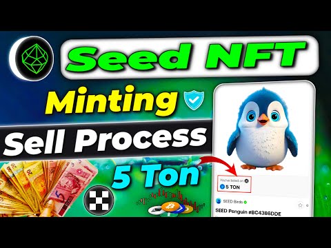 Seed NFT mint | seed NFT sell | Seed mining nft minting | Seed airdrop mint nft and sell process