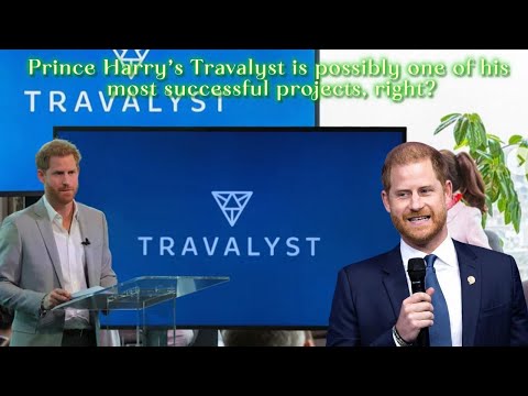 Prince Harry’s Travalyst is possibly one of his most successful projects, right?