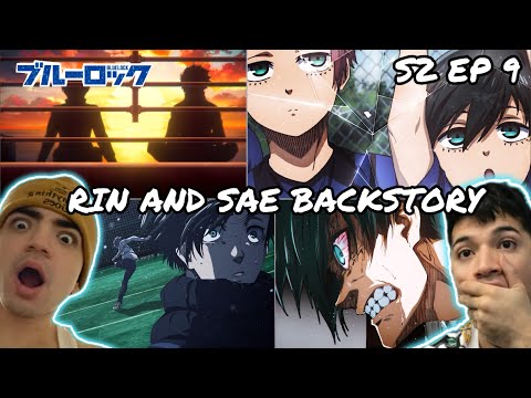 RIN & SAE TRAGIC BACKSTORY! | BLUE LOCK SEASON 2 EPISODE 9 REACTION