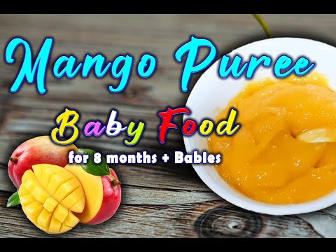 Baby Food with Mango || Mango Puree for Your Baby