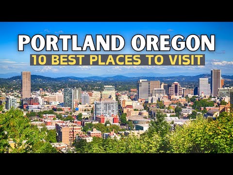 10 Best Places to Visit in Portland  - Portland Oregon