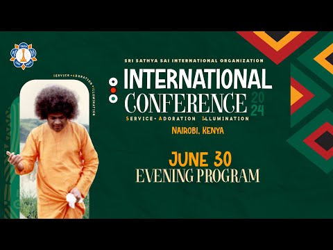 Day 3 - Afternoon Program | Sri Sathya Sai International Conference in Nairobi, Kenya | June 30,2024