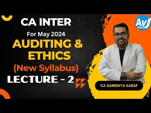 CA-Inter Audit and Ethics Lecture 2 ( Regular Batch) for May 2024 | CA SANIDHYA SARAF