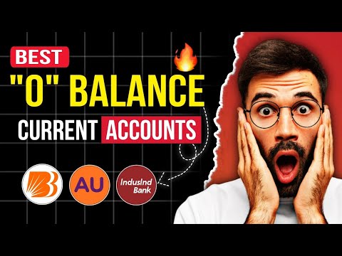 Best Zero Balance Current Accounts 2024 ||Best Current Account 2024 || 2024