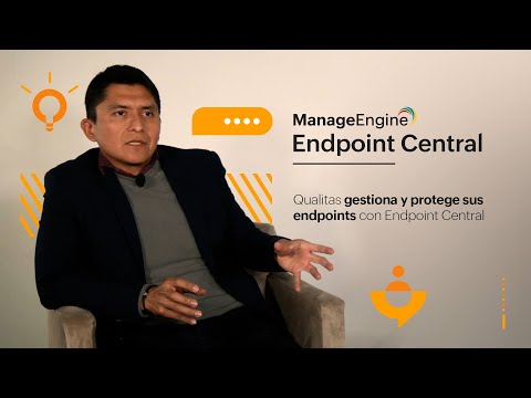 Qualitas gestiona y protege sus endpoints con Endpoint Central | ManageEngine LATAM